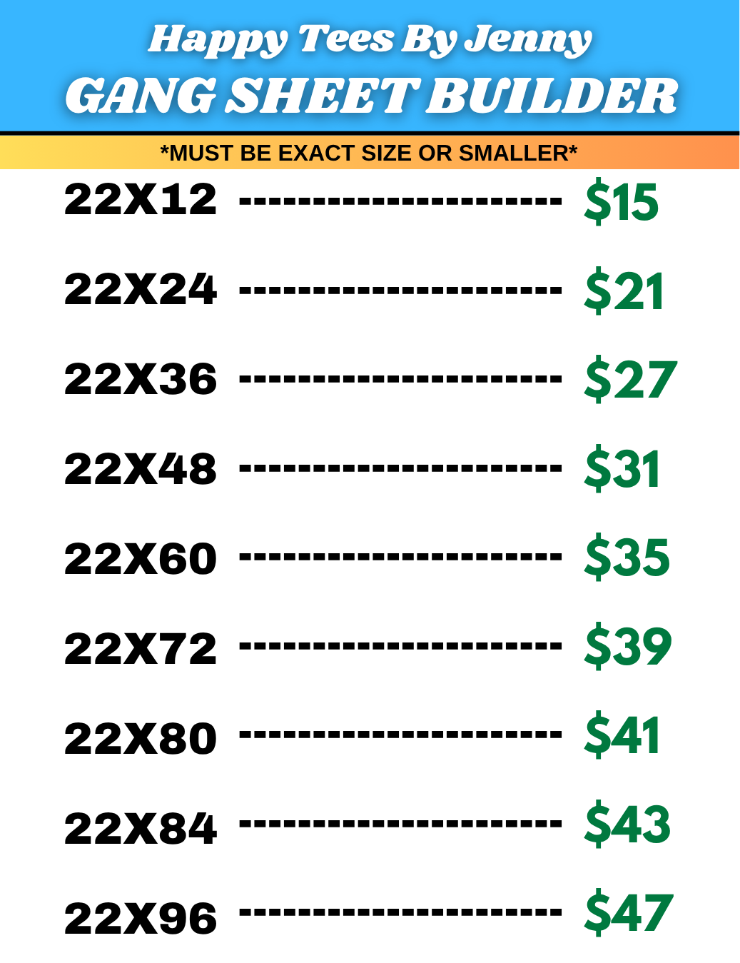 A size and price chart for 'GANG SHEET BUILDER' shirts by Happy Tees By Jenny, listing various shirt sizes (22X12 to 22X96) with their corresponding prices in green text on a white background.